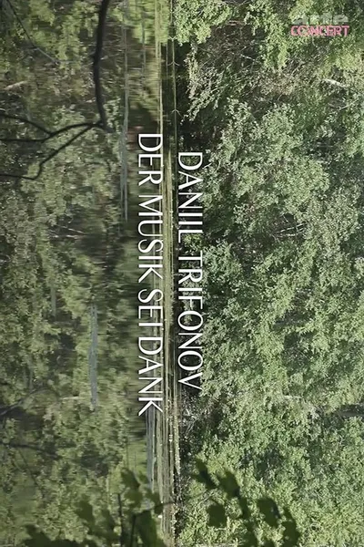 Daniil Trifonov - Thanks to the Music