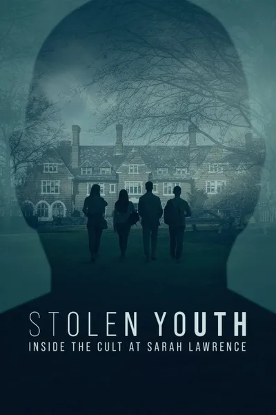 Stolen Youth: Inside the Cult at Sarah Lawrence