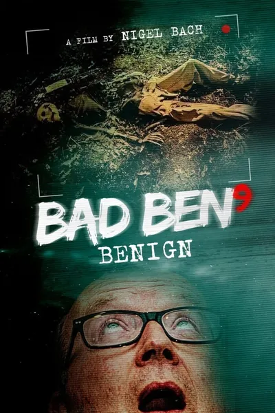 Bad Ben 9: Benign