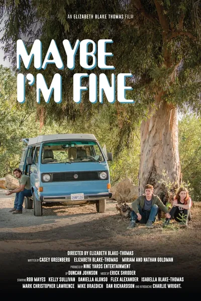 Maybe I'm Fine