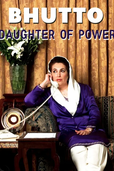 Bhutto: Daughter of Power