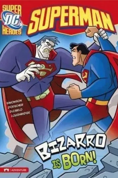 Superman Super Villains : Bizarro