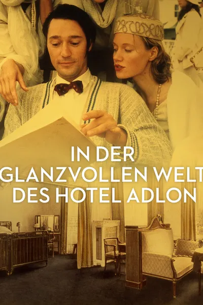 In der glanzvollen Welt des Hotel Adlon