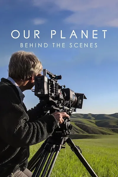 Our Planet: Behind the Scenes