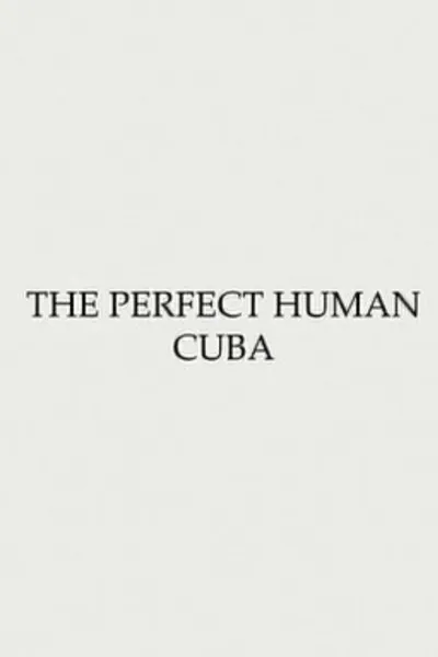 Obstruction #1 - The Perfect Human: Cuba