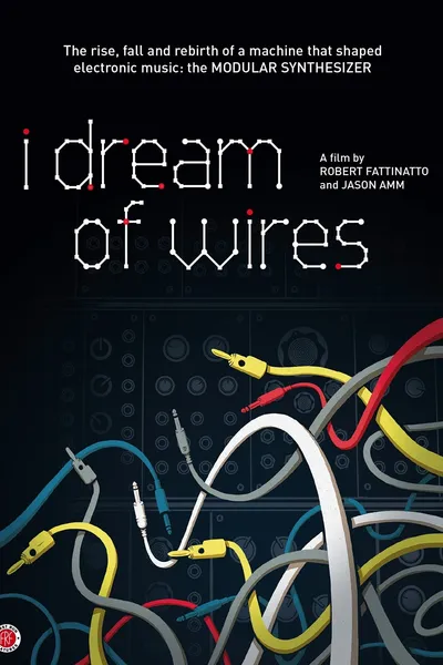 I Dream of Wires