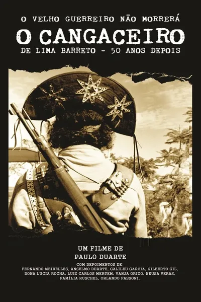 O Velho Guerreiro Não Morrerá - O Cangaceiro de Lima Barreto 50 Anos Depois