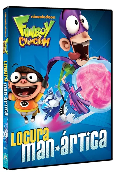 Fanboy & Chum Chum: Locura Man-Ártica
