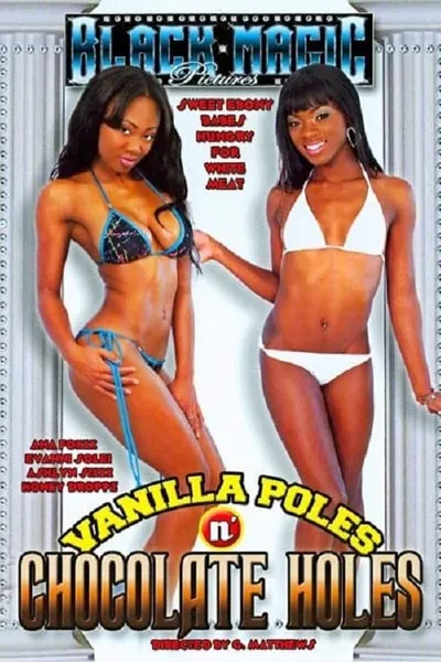 Vanilla Poles N' Chocolate Holes