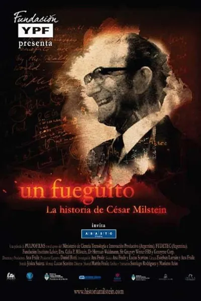 Un Fueguito: La historia de César Milstein