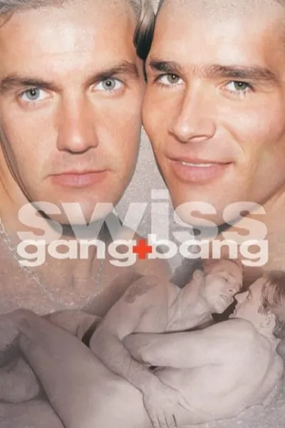 Swiss Gang Bang