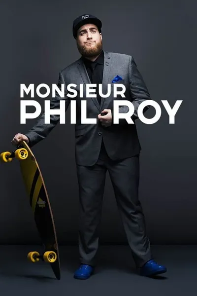 Monsieur Phil Roy