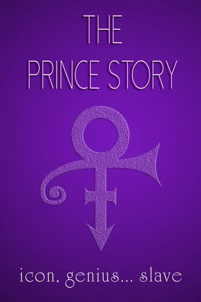 The Prince Story: Icon, Genius... Slave