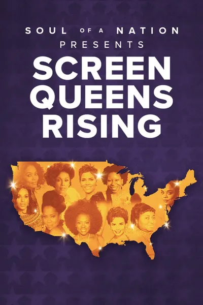 Soul of a Nation Presents: Screen Queens Rising