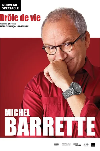 Michel Barrette: Drôle de vie