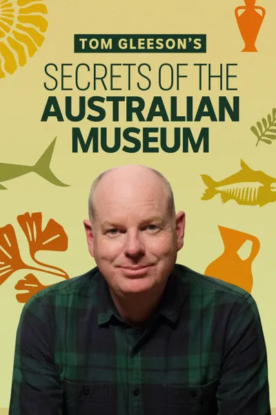 Tom Gleeson's Secrets of the Australian Museum