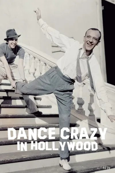 Dance Crazy in Hollywood