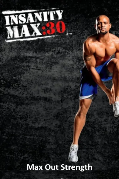 Insanity Max: 30 - Max Out Strength