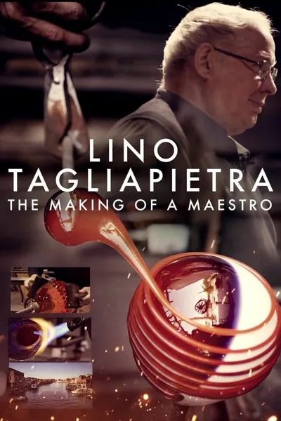 Lino Tagliapietra: The Making of a Maestro