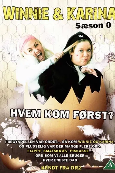 Winnie & Karina - hvem kom først?