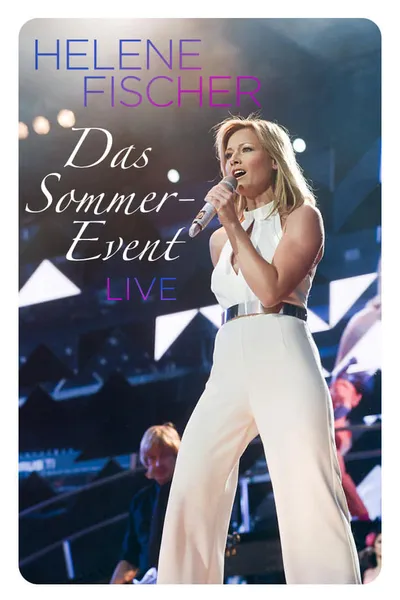 Helene Fischer - Das Sommer-Event 2013