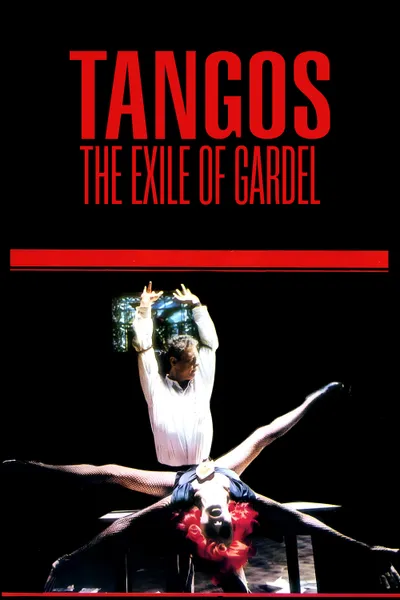 Tangos, the Exile of Gardel