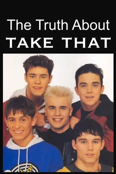 The Truth About Take That