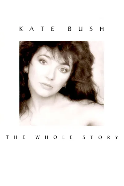 Kate Bush - The Whole Story