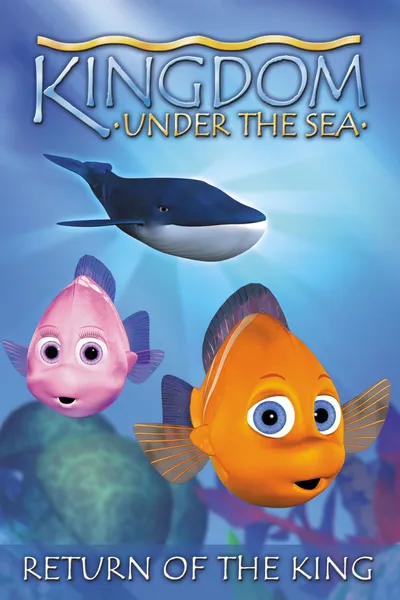 Kingdom Under The Sea: Return of the King