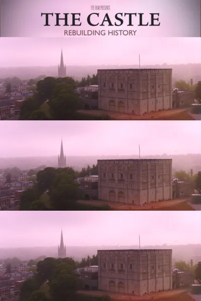 The Castle, Rebuilding History