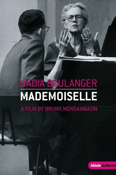 Nadia Boulanger: Mademoiselle