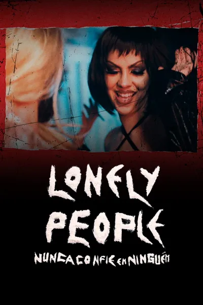 Lonely People: Nunca Confie em Ninguém