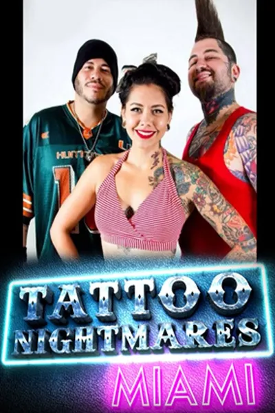 Tattoo Nightmares: Miami
