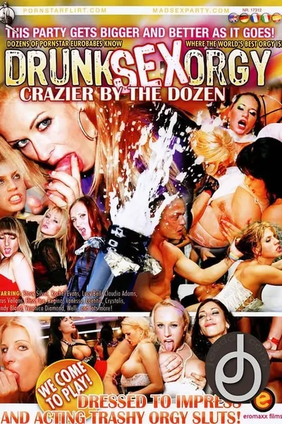 Drunk Sex Orgy: Crazier By The Dozen