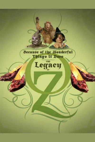 Because of the Wonderful Things It Does: The Legacy of Oz