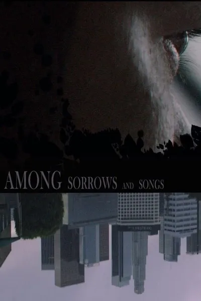 Among Sorrows and Songs