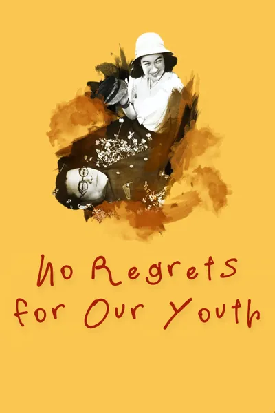 No Regrets for Our Youth