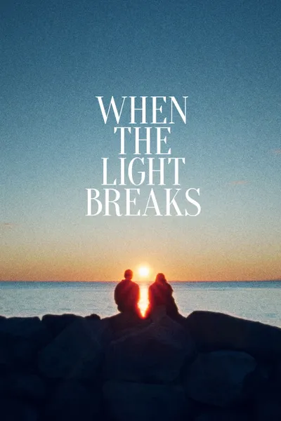 When the Light Breaks