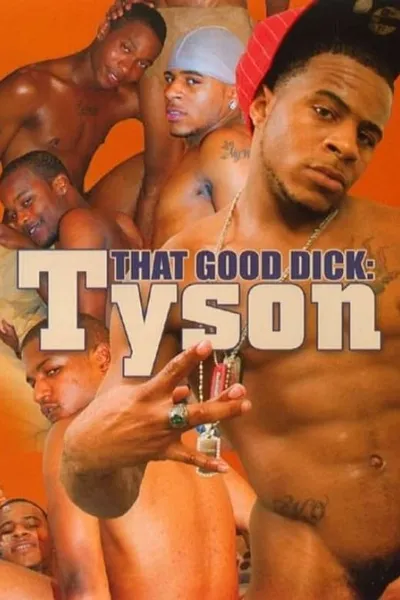 That Good Dick: Tyson