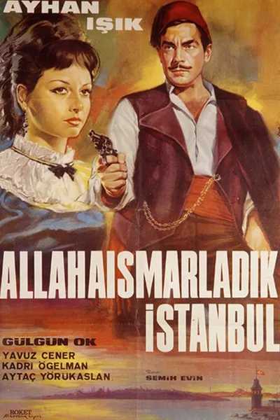 Allahaısmarladık İstanbul