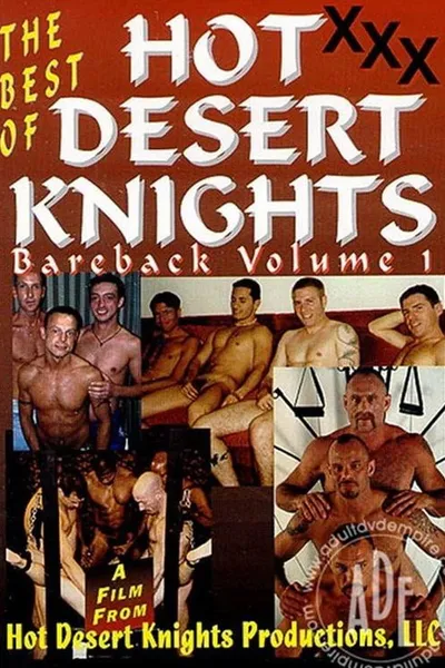 The Best Of Hot Desert Knights Bareback Vol.1