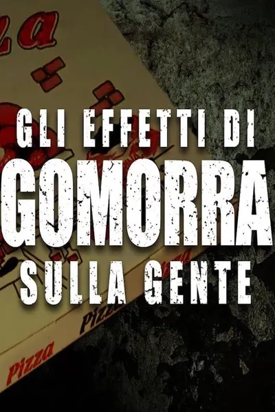 Gli effetti di Gomorra sulla gente