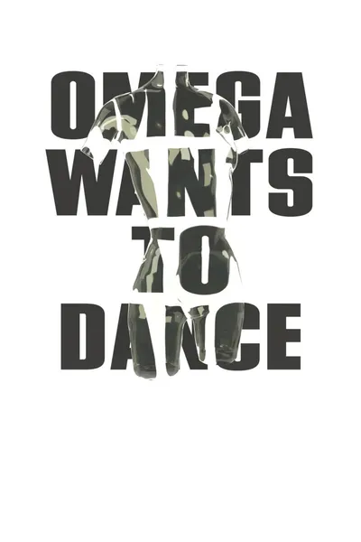 Omega Wants to Dance