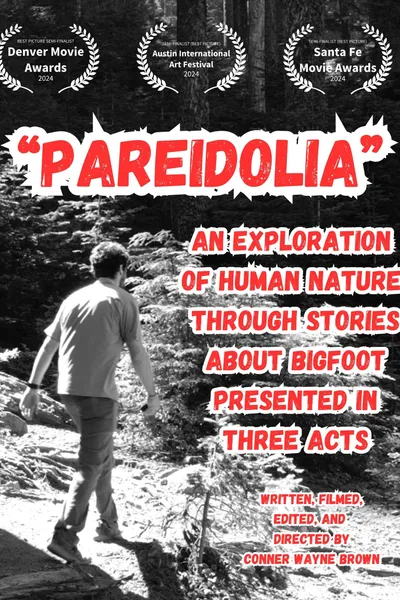 Pareidolia: An Exploration of Human Nature Through Stories About Bigfoot, Presented in Three Acts