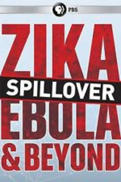 Spillover: Zika, Ebola, and Beyond