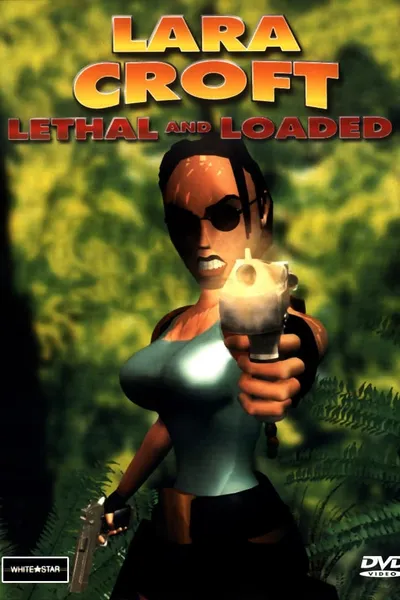 Lara Croft: Lethal and Loaded