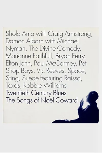 Twentieth Century Blues: The Songs of Noël Coward