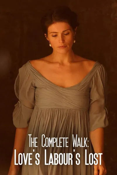 The Complete Walk: Love's Labour's Lost