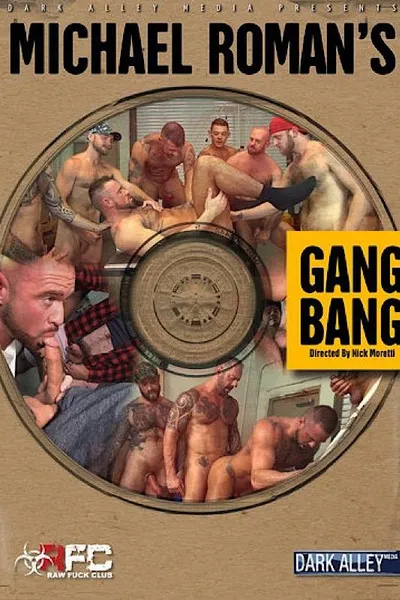 Michael Roman's Gang Bang