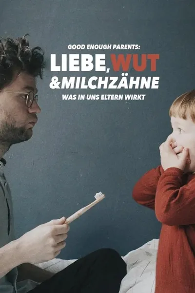 Liebe, Wut & Milchzähne